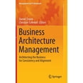 thumbnail image 1 of Management for Professionals Business Architecture Management: Architecting the Business for Consistency and Alignment, (Hardcover), 1 of 1