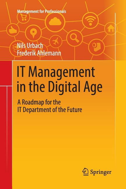 Management for Professionals It Management in the Digital Age: A ...