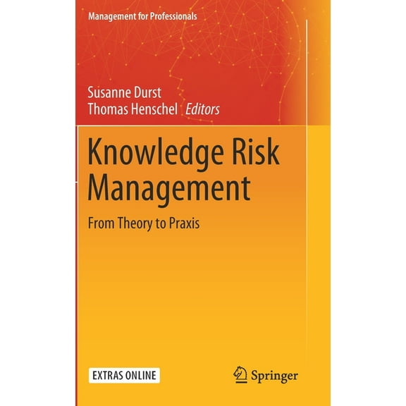 Management for Professionals Knowledge Risk Management: From Theory to PRAXIS, (Hardcover)