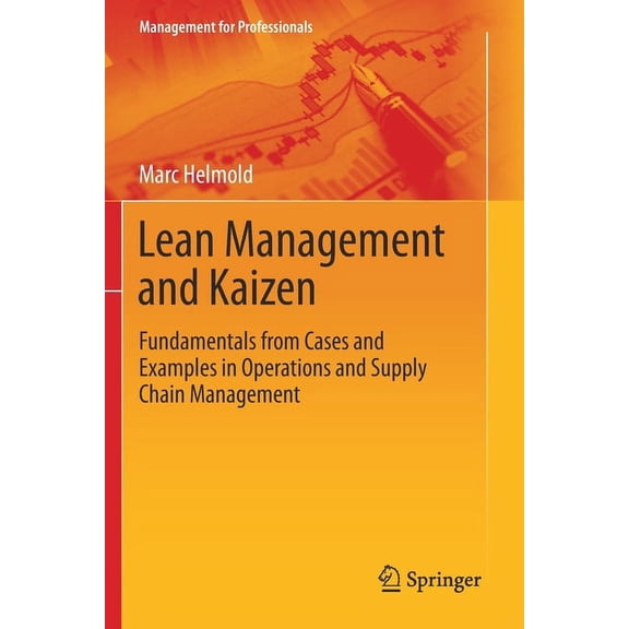 Management for Professionals Lean Management and Kaizen: Fundamentals from Cases and Examples in Operations and Supply Chain Management, (Paperback)
