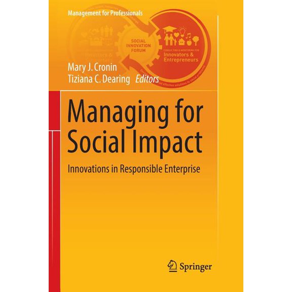 Management for Professionals Managing for Social Impact: Innovations in Responsible Enterprise, (Paperback)