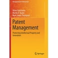 thumbnail image 1 of Management for Professionals Patent Management: Protecting Intellectual Property and Innovation, (Paperback), 1 of 1