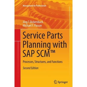 Management for Professionals Service Parts Planning with SAP Scm(tm): Processes, Structures, and Functions, (Paperback)
