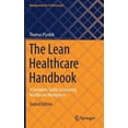 thumbnail image 1 of Management for Professionals The Lean Healthcare Handbook: A Complete Guide to Creating Healthcare Workplaces, (Hardcover), 1 of 1