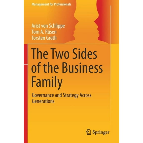 Management for Professionals The Two Sides of the Business Family: Governance and Strategy Across Generations, (Paperback)