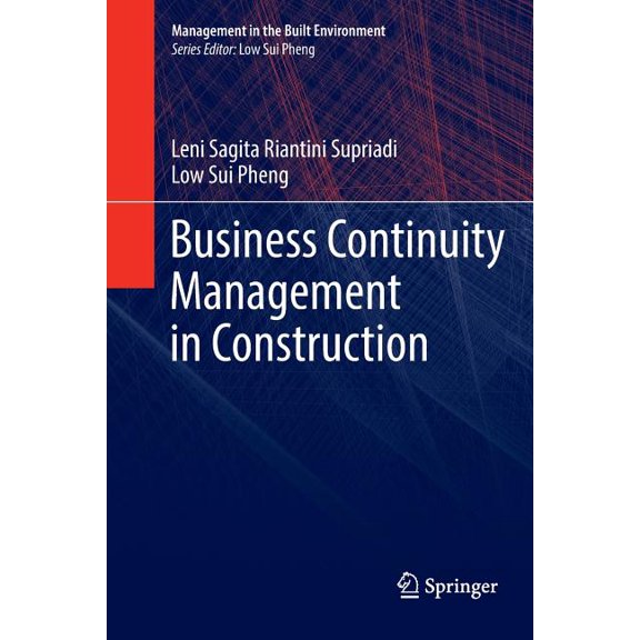 Management in the Built Environment Business Continuity Management in Construction, (Paperback)