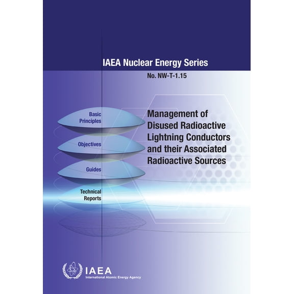 Management of Disused Radioactive Lightning Conductors and Their Associated Radioactive Sources (Paperback)