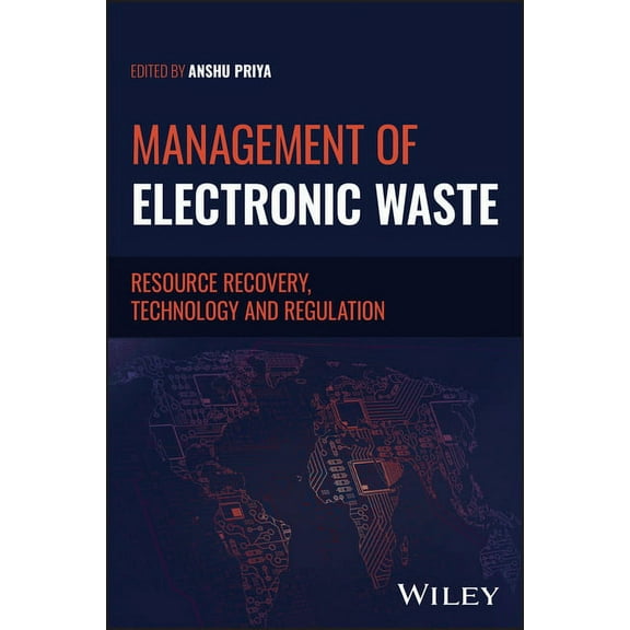 Management of Electronic Waste: Resource Recovery, Technology and Regulation, (Hardcover)