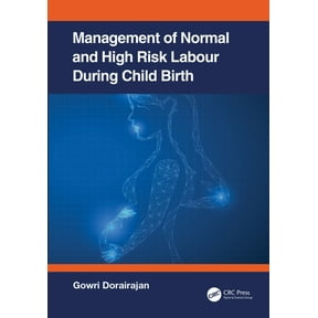 Management of Normal and High-Risk Labour During Childbirth, (Paperback)