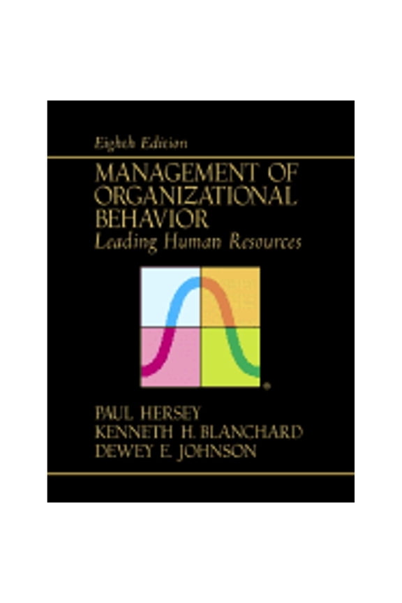 Pre-Owned Management of Organizational Behavior: Leading Human Resources (Paperback) by Paul Hersey, Ken Blanchard, Dewey E Johnson