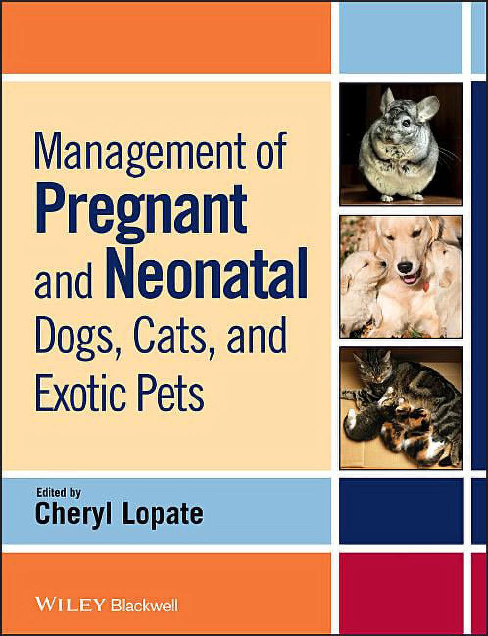 Management of Pregnant and Neonatal Dogs, Cats, and Exotic Pets, (Paperback)