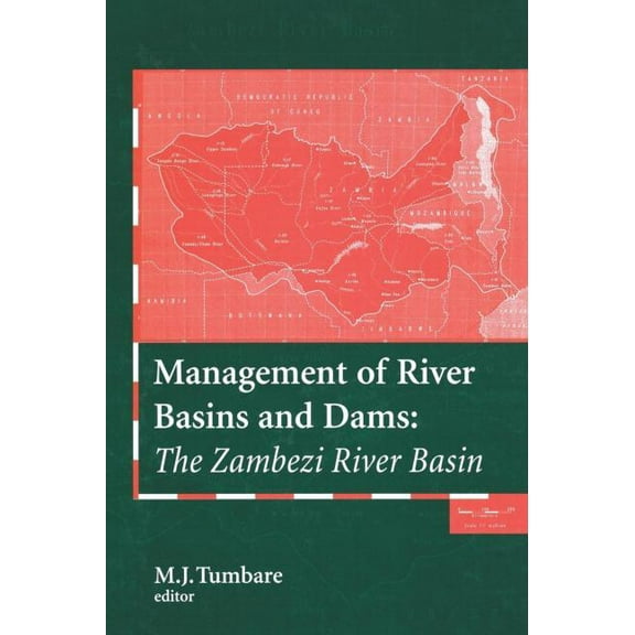 Management of River Basins and Dams: The Zambezi River Basin, (Hardcover)