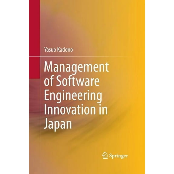 Management of Software Engineering Innovation in Japan, (Paperback)
