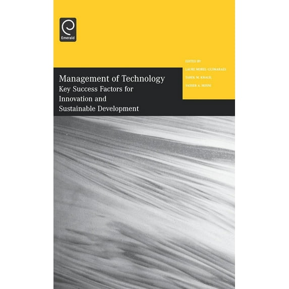 Management of Technology: Key Success Factors for Innovation and Sustainable Development - Selected Papers from the Twel, (Hardcover)