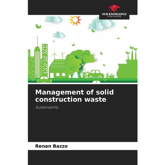 Management of solid construction waste, (Paperback)
