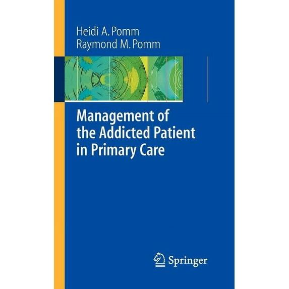 Management of the Addicted Patient in Primary Care, (Paperback)