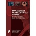 thumbnail image 1 of Management of the Difficult Airway: A Handbook for Surgeons (Hardcover), 1 of 1