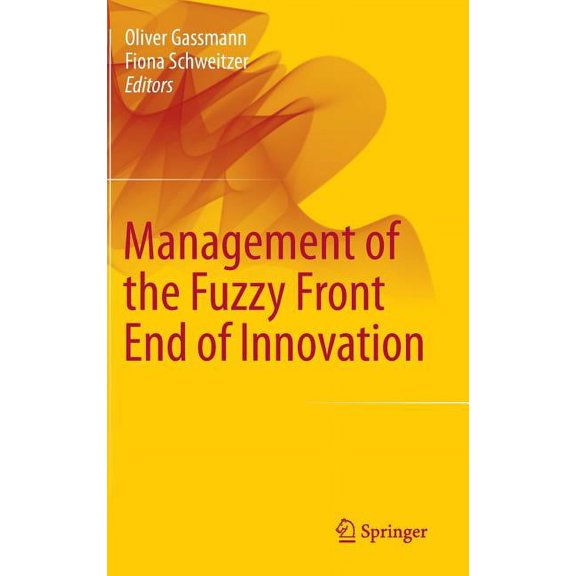 Management of the Fuzzy Front End of Innovation, (Hardcover)