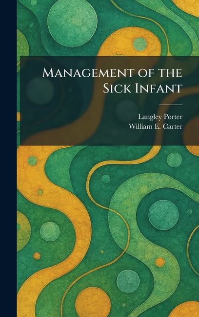 Management of the Sick Infant, (Hardcover)