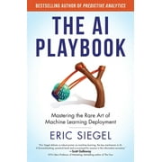 Management on the Cutting Edge The AI Playbook Mastering the Rare Art of Machine Learning Deployment, Hardcover