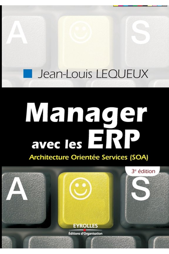 Manager avec les ERP: Architecture Oriente Services (SOA) (Paperback)