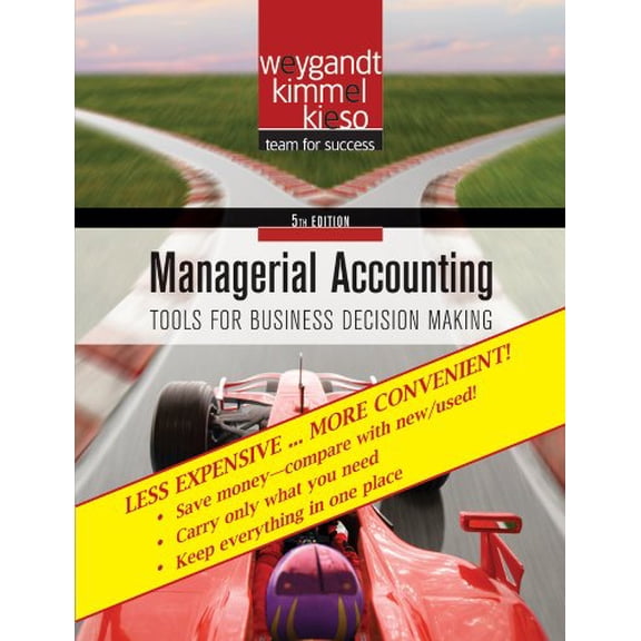 Pre-Owned Managerial Accounting, Binder-Ready Version : Tools for Business Decision Making