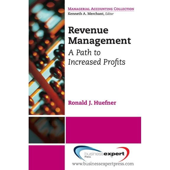 Managerial Accounting Collection Revenue Management: A Path to Increased Profits, (Paperback)