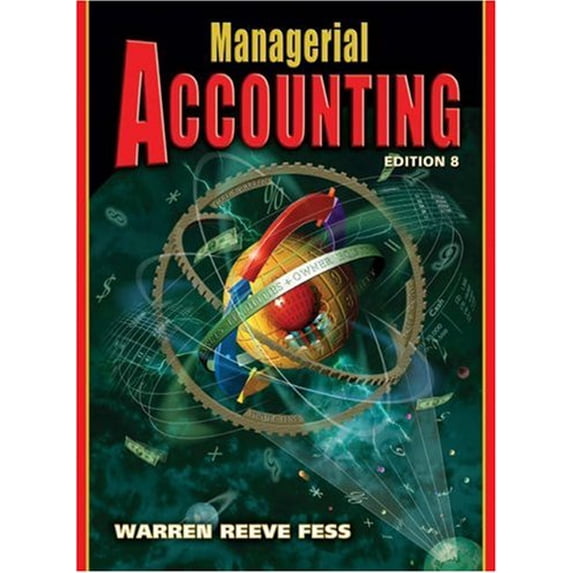 Pre-Owned Managerial Accounting, 9780324188028, 0324188021, Paperback, 8 edition