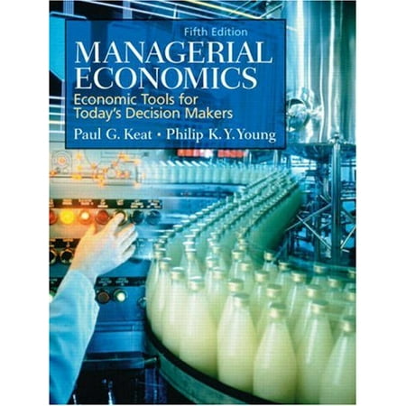 Pre-Owned Managerial Economics: Economic Tools For Today s Decision Makers