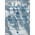 thumbnail image 1 of Managerial Epidemiology for Health Care Organizations (Hardcover) by Peter J Fos, Professor David J Fine, Brian W Amy, 1 of 1