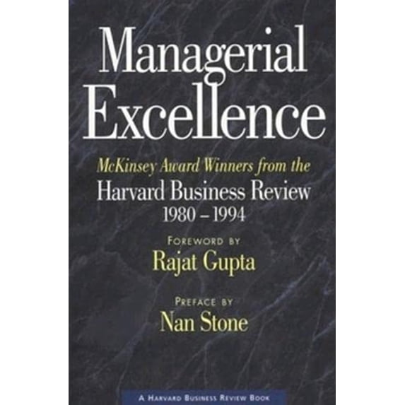 Pre-Owned Managerial Excellence: McKinsey Award Winners from the Harvard Business Review--1980-1994 (Hardcover) 087584670X 9780875846705