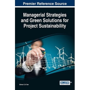 Managerial Strategies and Green Solutions for Project Sustainability, (Hardcover)