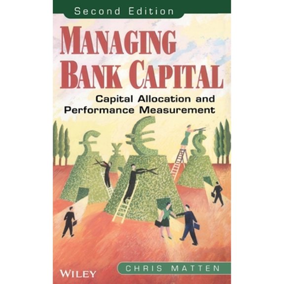 Pre-Owned Managing Bank Capital: Capital Allocation and Performance Measurement (Hardcover) 0471851965 9780471851967