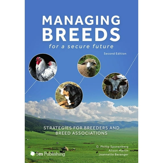 Managing Breeds for a Secure Future: Strategies for Breeders and Breed Associations (Second Edition), (Hardcover)