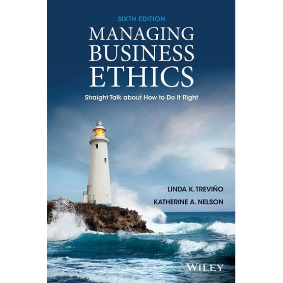 Pre-Owned Managing Business Ethics: Straight Talk about How to Do It Right Paperback