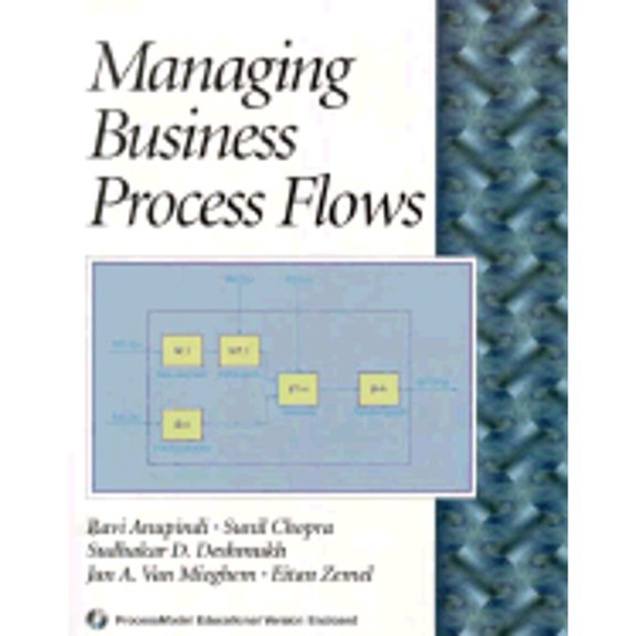 Pre-Owned Managing Business Process Flows Paperback Rav Anupindi, Sunil Chopra, Sudhakar D. Deshmukh, Jan A. Van Mieghem, Eitan Zemel, Jan Van Mieghem