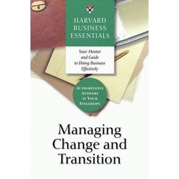 Pre-Owned Managing Change and Transition (Paperback) 1578518741 9781578518746