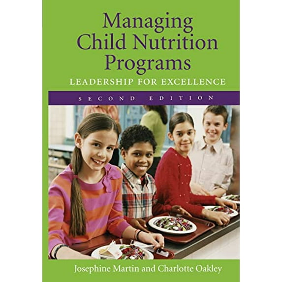 Pre-Owned Managing Child Nutrition Programs 2e (Hardcover 9780763733902) by Josephine Martin, Charlotte Oakley