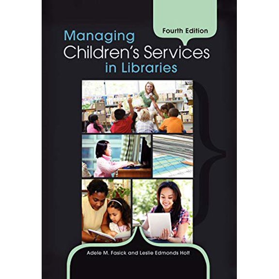 Pre-Owned Managing Children's Services in Libraries (Paperback) 1610691008 9781610691000