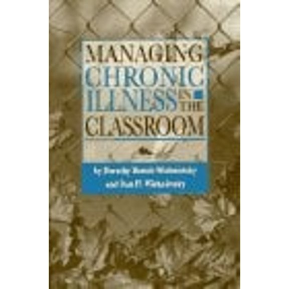 Pre-Owned Managing Chronic Illness in the Classroom Paperback D. Wishnietsky