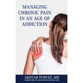 thumbnail image 1 of Pre-Owned Managing Chronic Pain in an Age of Addiction (Hardcover), 1 of 1