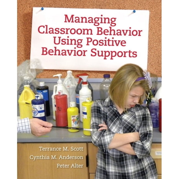 Managing Classroom Behavior Using Positive Behavior Supports, (Paperback)