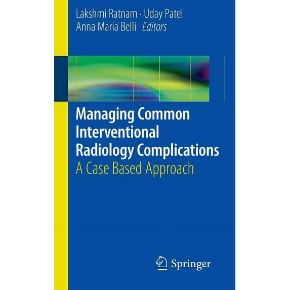 Managing Common Interventional Radiology Complications: A Case Based Approach, (Paperback)