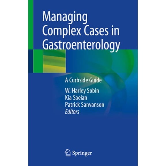 Pre-Owned Managing Complex Cases in Gastroenterology: A Curbside Guide (Paperback)