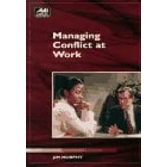 Pre-Owned Managing Conflict at Work (Ami How-To) (Paperback) 1884926258 9781884926259