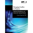 thumbnail image 1 of Managing Conflict in Projects : Applying Mindfulness and Analysis for Optimal Results (Paperback), 1 of 1