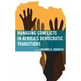 thumbnail image 1 of Managing Conflicts in Africa's Democratic Transitions, (Hardcover), 1 of 1