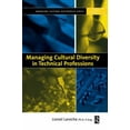 thumbnail image 1 of Pre-Owned Managing Cultural Diversity in Technical Professions (Paperback) 0750675810 9780750675819, 1 of 1