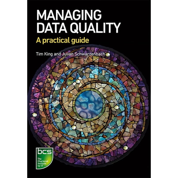 Managing Data Quality: A practical guide, (Paperback)