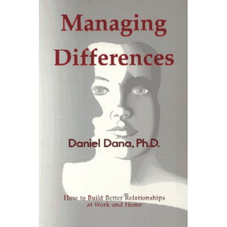 Pre-Owned Managing Differences : How to Build Better Relationships at Work and Home (Paperback) 0962153435 9780962153433